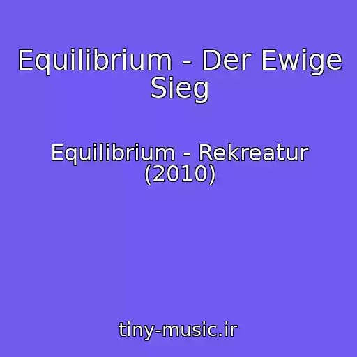 کاور آهنگ Equilibrium - Der Ewige Sieg از Equilibrium - Rekreatur (2010)