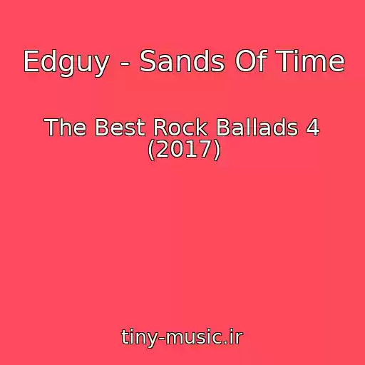 کاور آهنگ Edguy - Sands Of Time از The Best Rock Ballads 4 (2017)