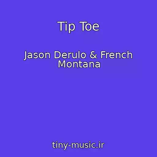 کاور آهنگ Tip Toe از Jason Derulo & French Montana