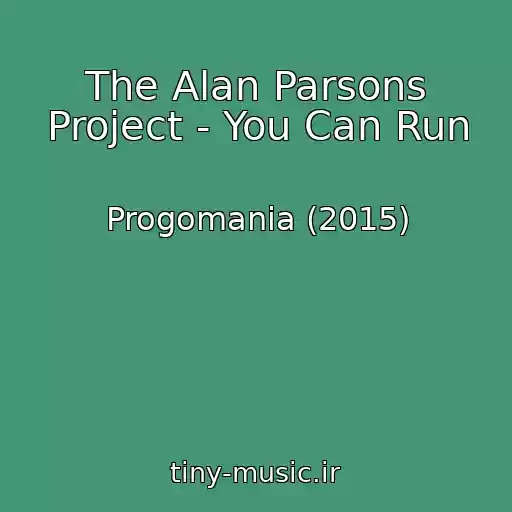 کاور آهنگ The Alan Parsons Project - You Can Run از Progomania (2015)