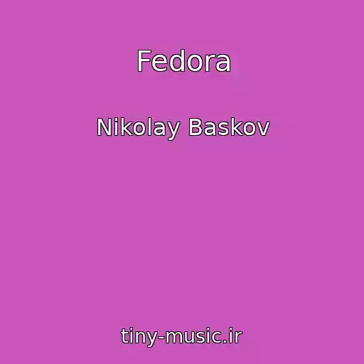 کاور آهنگ Fedora از Nikolay Baskov
