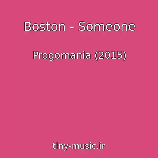 کاور آهنگ Boston - Someone از Progomania (2015)