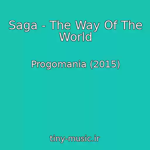 کاور آهنگ Saga - The Way Of The World از Progomania (2015)
