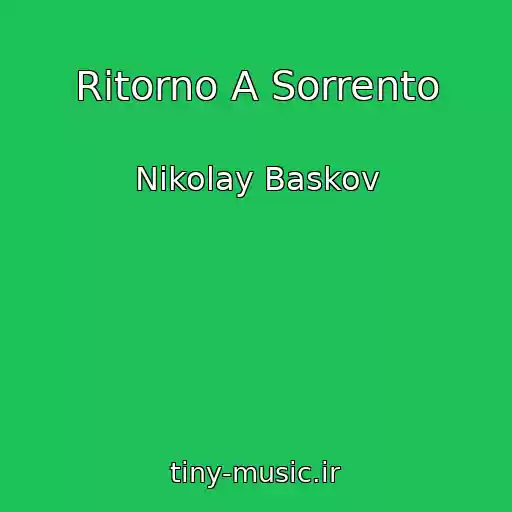 کاور آهنگ Ritorno A Sorrento از Nikolay Baskov