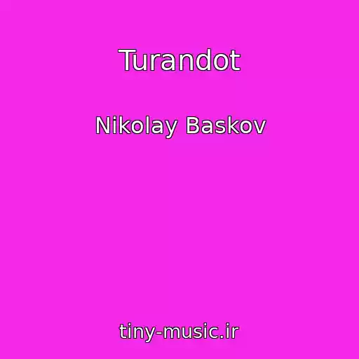 کاور آهنگ Turandot از Nikolay Baskov