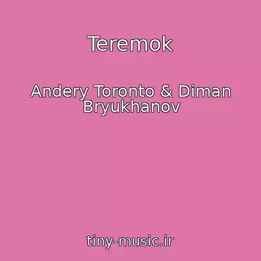 کاور آهنگ Teremok از Andery Toronto & Diman Bryukhanov