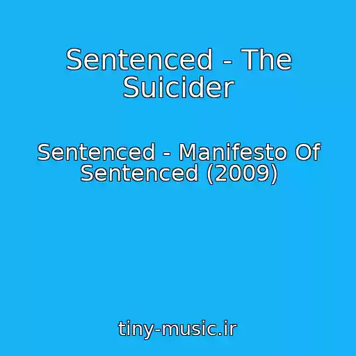 کاور آهنگ Sentenced - The Suicider از Sentenced - Manifesto Of Sentenced (2009)