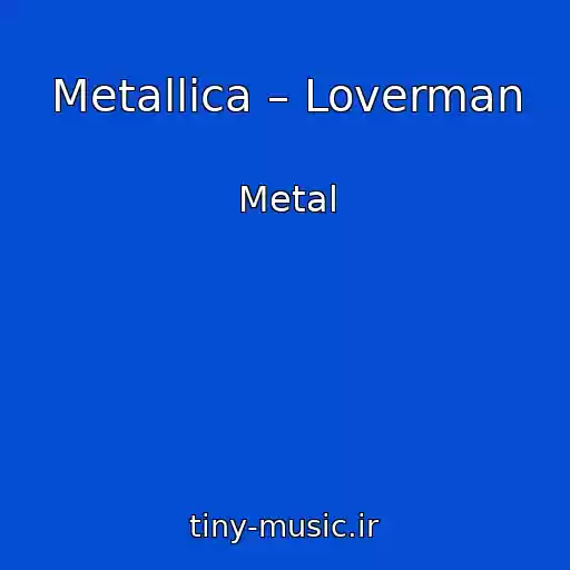کاور آهنگ Metallica – Loverman از Metal