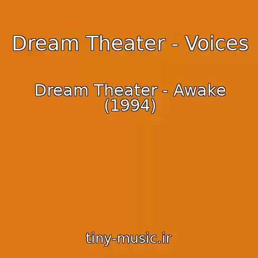کاور آهنگ Dream Theater - Voices از Dream Theater - Awake (1994)