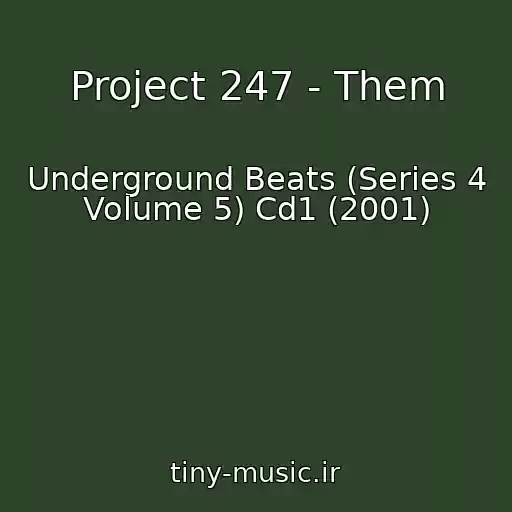 کاور آهنگ Project 247 - Them از Underground Beats (Series 4 Volume 5) Cd1 (2001)