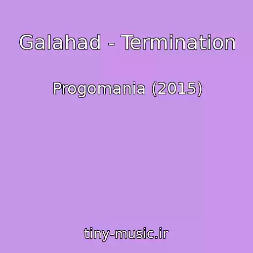 کاور آهنگ Galahad - Termination از Progomania (2015)