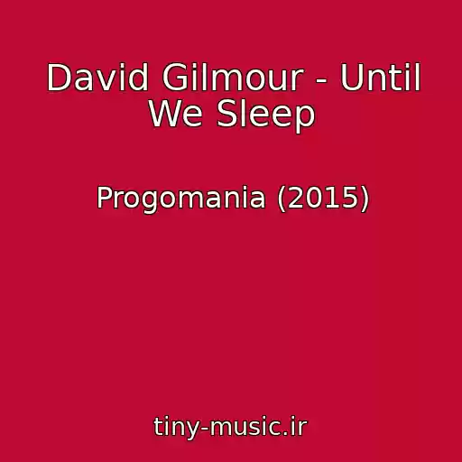 کاور آهنگ David Gilmour - Until We Sleep از Progomania (2015)