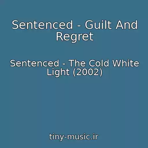 کاور آهنگ Sentenced - Guilt And Regret از Sentenced - The Cold White Light (2002)