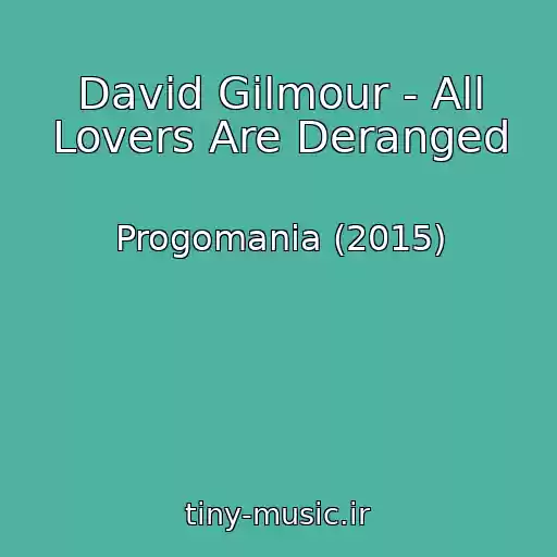 کاور آهنگ David Gilmour - All Lovers Are Deranged از Progomania (2015)