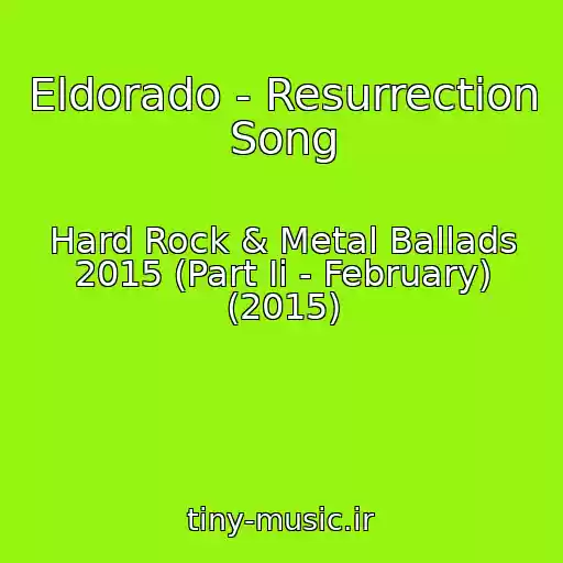 کاور آهنگ Eldorado - Resurrection Song از Hard Rock & Metal Ballads 2015 (Part Ii - February) (2015)