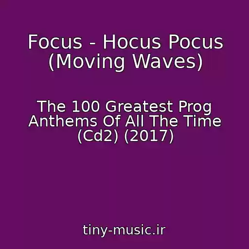 کاور آهنگ Focus - Hocus Pocus (Moving Waves) از The 100 Greatest Prog Anthems Of All The Time (Cd2) (2017)
