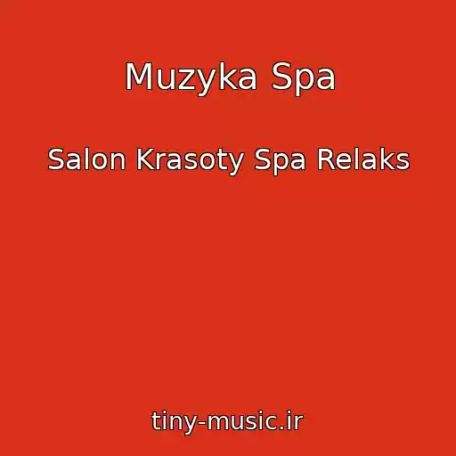 کاور آهنگ Muzyka Spa از Salon Krasoty Spa Relaks