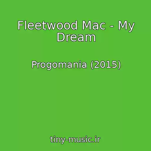 کاور آهنگ Fleetwood Mac - My Dream از Progomania (2015)