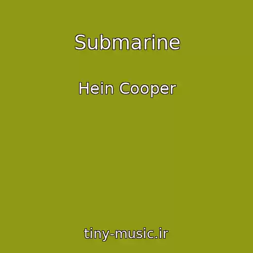 کاور آهنگ Submarine از Hein Cooper