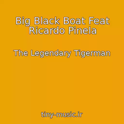 کاور آهنگ Big Black Boat Feat Ricardo Pinela از The Legendary Tigerman