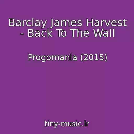 کاور آهنگ Barclay James Harvest - Back To The Wall از Progomania (2015)