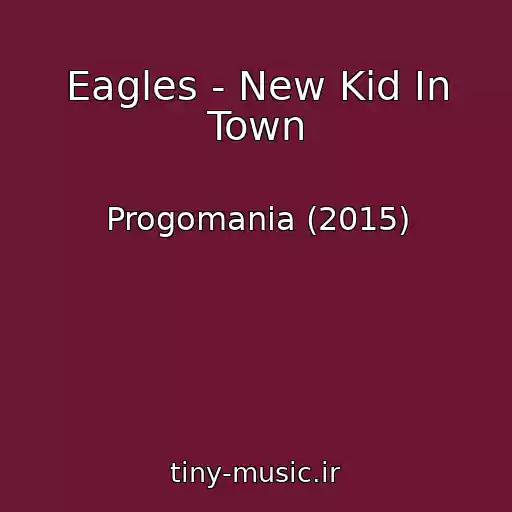 کاور آهنگ Eagles - New Kid In Town از Progomania (2015)