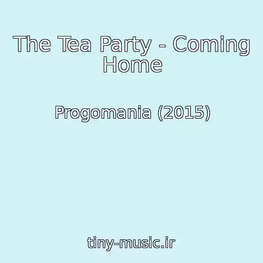 کاور آهنگ The Tea Party - Coming Home از Progomania (2015)