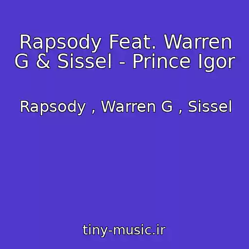 کاور آهنگ Rapsody Feat. Warren G & Sissel - Prince Igor از Rapsody , Warren G , Sissel