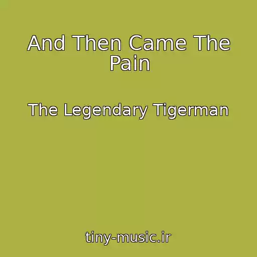 کاور آهنگ And Then Came The Pain از The Legendary Tigerman
