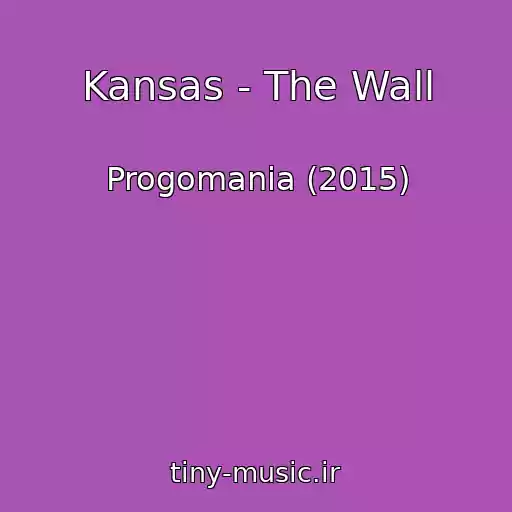 کاور آهنگ Kansas - The Wall از Progomania (2015)
