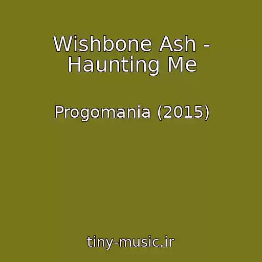 کاور آهنگ Wishbone Ash - Haunting Me از Progomania (2015)
