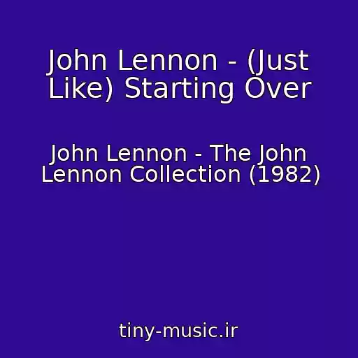 کاور آهنگ John Lennon - (Just Like) Starting Over از John Lennon - The John Lennon Collection (1982)