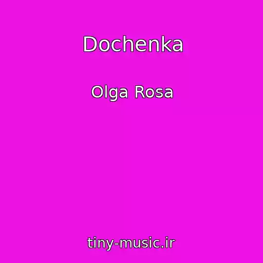 کاور آهنگ Dochenka از Olga Rosa