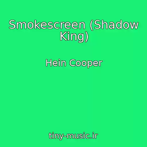 کاور آهنگ Smokescreen (Shadow King) از Hein Cooper