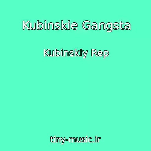 کاور آهنگ Kubinskie Gangsta از Kubinskiy Rep