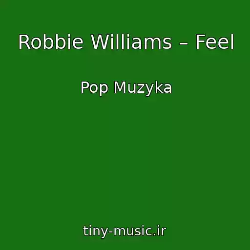 کاور آهنگ Robbie Williams – Feel از Pop Muzyka