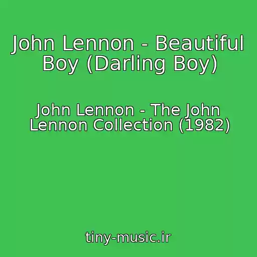 کاور آهنگ John Lennon - Beautiful Boy (Darling Boy) از John Lennon - The John Lennon Collection (1982)