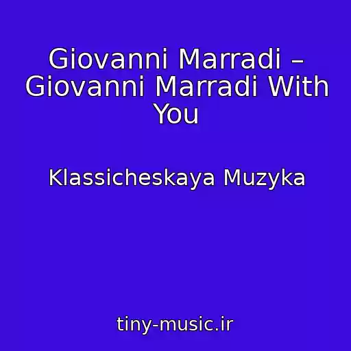 کاور آهنگ Giovanni Marradi – Giovanni Marradi With You از Klassicheskaya Muzyka