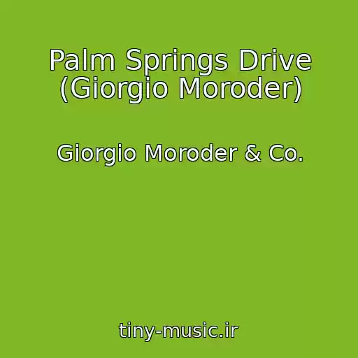 کاور آهنگ Palm Springs Drive (Giorgio Moroder) از Giorgio Moroder & Co.