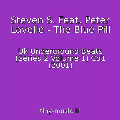 کاور آهنگ Steven S. Feat. Peter Lavelle - The Blue Pill از Uk Underground Beats (Series 2 Volume 1) Cd1 (2001)