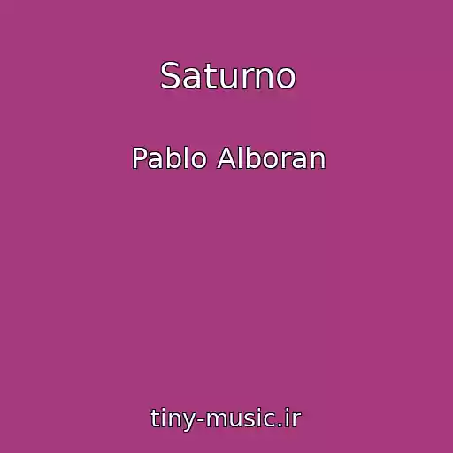 کاور آهنگ Saturno از Pablo Alboran