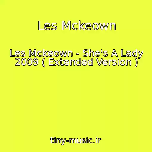 کاور آهنگ Les Mckeown از Les Mckeown - She's A Lady 2009 ( Extended Version )
