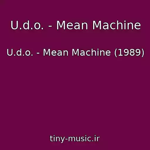کاور آهنگ U.d.o. - Mean Machine از U.d.o. - Mean Machine (1989)