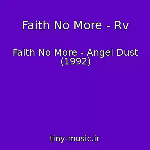 کاور آهنگ Faith No More - Rv از Faith No More - Angel Dust (1992)