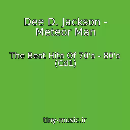 کاور آهنگ Dee D. Jackson - Meteor Man از The Best Hits Of 70's - 80's (Cd1)