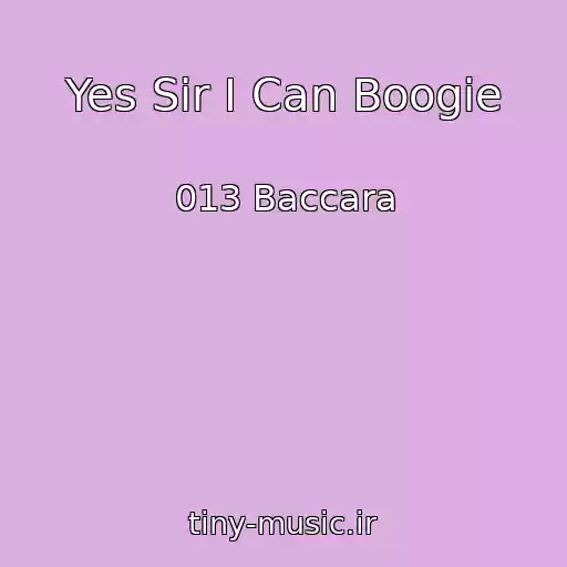 کاور آهنگ Yes Sir I Can Boogie از 013 Baccara