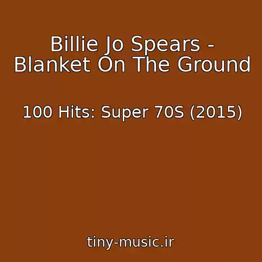 کاور آهنگ Billie Jo Spears - Blanket On The Ground از 100 Hits: Super 70S (2015)