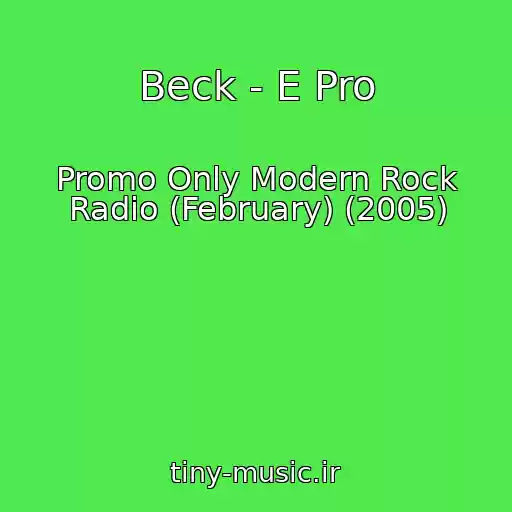 کاور آهنگ Beck - E Pro از Promo Only Modern Rock Radio (February) (2005)