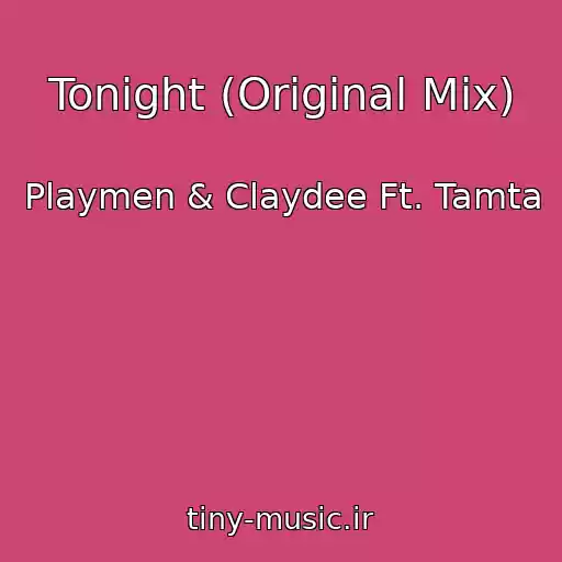 کاور آهنگ Tonight (Original Mix) از Playmen & Claydee Ft. Tamta