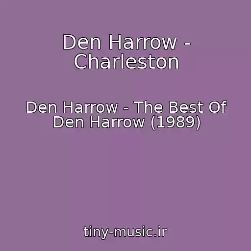 کاور آهنگ Den Harrow - Charleston از Den Harrow - The Best Of Den Harrow (1989)